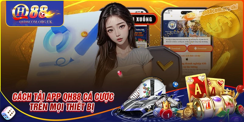 Bật mí cách tải app qh88 chi tiết trên đa thiết bị