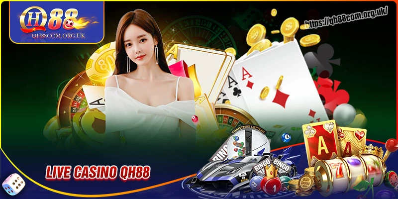 Casino qh88 - Cổng giải trí được yêu thích nhất tại Việt Nam