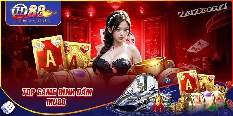 Điểm danh những sảnh game mu88 đình đám