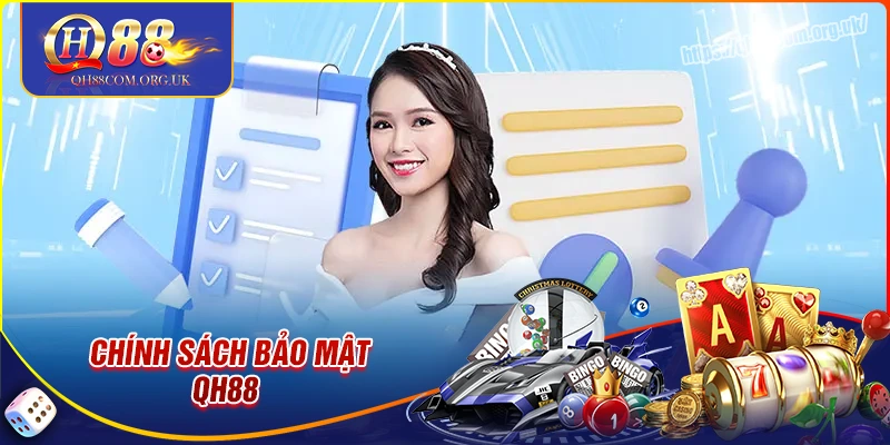Đôi nét về chính sách bảo mật qh88