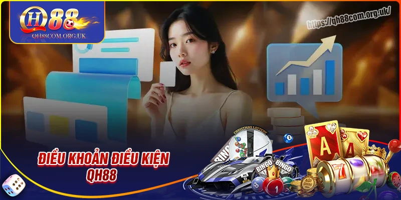 Giới thiệu về điều khoản điều kiện qh88