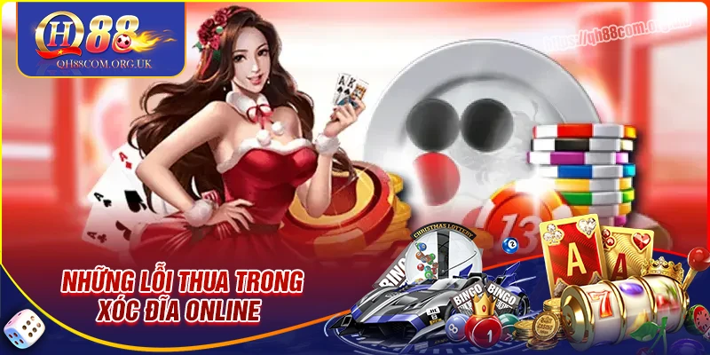 Lỗi phổ biến dẫn đến thua cuộc khi chơi xóc đĩa online